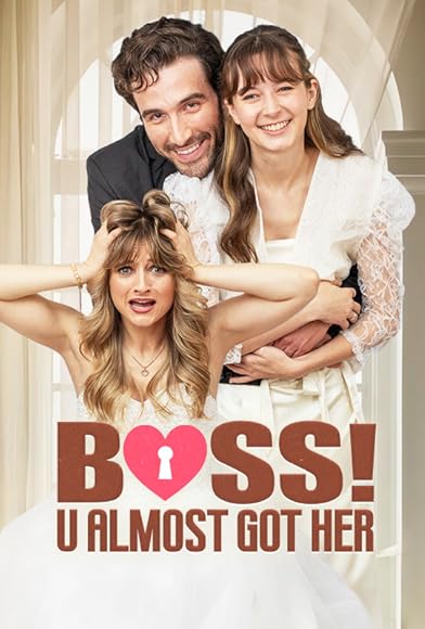 Primary photo for Boss! U Almost Got Her Primary photo for Boss! U Almost Got Her