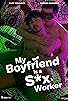 Primary photo for My Boyfriend Is a Sex Worker