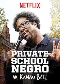 Poster of W. Kamau Bell: Private School Negro