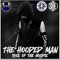 Primary photo for The Hooded Man: Rise of the Hoodie Audio Drama