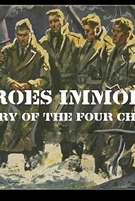 Primary photo for Heroes Immortal: The Story of the Four Chaplains Primary photo for Heroes Immortal: The Story of the Four Chaplains