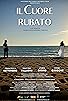 Primary photo for Il cuore rubato Primary photo for Il cuore rubato