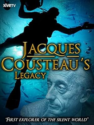 Jacques Cousteau’s Legacy (2012)