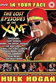 Primary photo for In Your Face: The Lost Episodes of the XWF Primary photo for In Your Face: The Lost Episodes of the XWF
