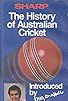 Primary photo for The History of Australian Cricket
