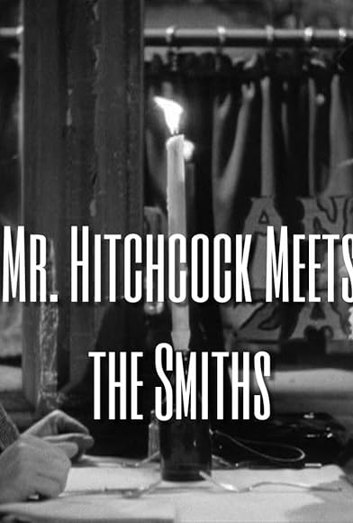 Primary photo for Mr. Hitchcock Meets the Smiths Primary photo for Mr. Hitchcock Meets the Smiths
