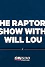 The Raptors Show with Will Lou (2021)