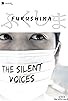 Primary photo for Fukushima: Les voix silencieuses Primary photo for Fukushima: Les voix silencieuses