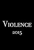 Primary photo for Violence Primary photo for Violence
