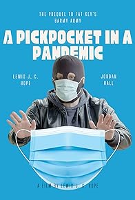 Primary photo for A Pickpocket in a Pandemic Primary photo for A Pickpocket in a Pandemic
