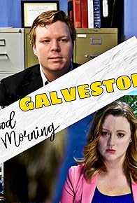 Primary photo for Argentum Episodes - Good Morning Galveston