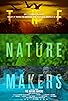 Primary photo for The Nature Makers Primary photo for The Nature Makers