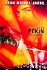 Primary photo for Jean-Michel Jarre: Live a Pekin Primary photo for Jean-Michel Jarre: Live a Pekin