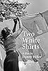 Primary photo for Two White Shirts Primary photo for Two White Shirts