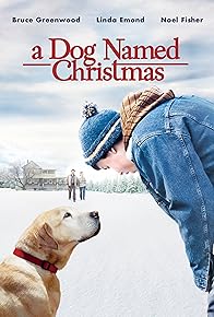 Primary photo for A Dog Named Christmas Primary photo for A Dog Named Christmas