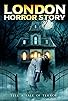 Primary photo for London Horror Story Primary photo for London Horror Story