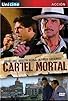 Primary photo for Cartel mortal Primary photo for Cartel mortal