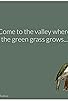 Primary photo for Come to the Valley Where the Green Grass Grows Primary photo for Come to the Valley Where the Green Grass Grows