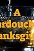 Primary photo for A Scardouche!!! Thanksgiving