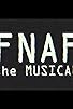 Primary photo for Five Nights at Freddy's: The Musical Primary photo for Five Nights at Freddy's: The Musical