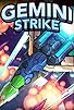 Primary photo for Gemini Strike Primary photo for Gemini Strike