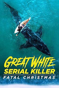 Poster of Great White Serial Killer: Fatal Christmas