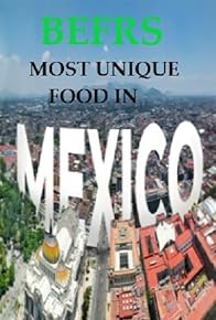 Primary photo for Best Ever Food Review Show: Most UNIQUE Food in MEXICO