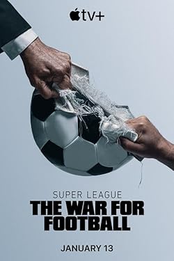 Poster of Super League: The War For Football