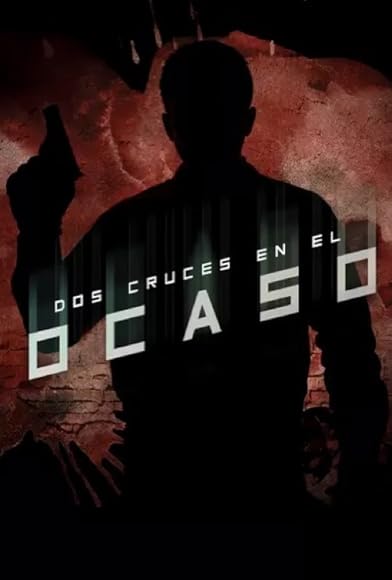 Primary photo for Dos cruces en el ocaso Primary photo for Dos cruces en el ocaso