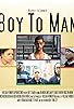 Primary photo for Boy to Man