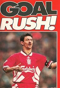 Primary photo for Ian Rush: Goal Rush - The Official Story of Ian Rush