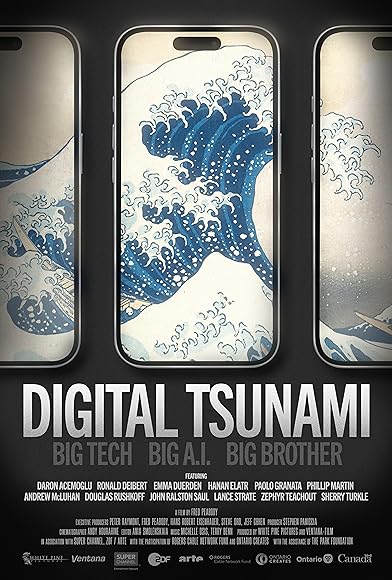 Primary photo for Digital Tsunami: Big Tech, Big A.I., Big Brother Primary photo for Digital Tsunami: Big Tech, Big A.I., Big Brother