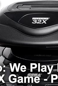 Primary photo for Failed Consoles: Sega 32X: Part 2