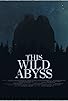 Primary photo for This Wild Abyss Primary photo for This Wild Abyss