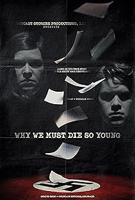 Primary photo for Why We Must Die So Young