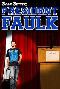 Primary photo for Born Better: President Faulk