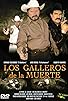 Primary photo for Los galleros de la muerte Primary photo for Los galleros de la muerte