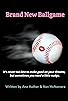 Primary photo for Brand New Ballgame Primary photo for Brand New Ballgame