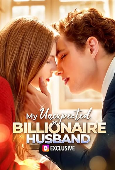 Primary photo for My Unexpected Billionaire Husband Primary photo for My Unexpected Billionaire Husband