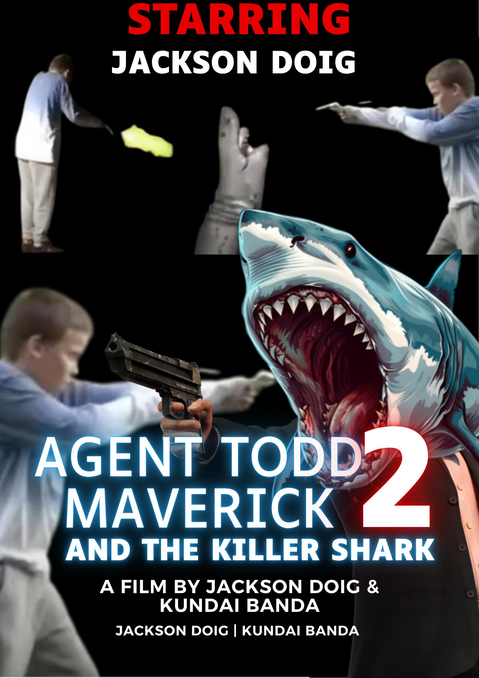 Agent Todd Maverick 2 the Attack of the Killer Shark!