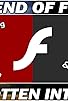 Primary photo for The Beginning & End Of Adobe Flash Player Primary photo for The Beginning & End Of Adobe Flash Player