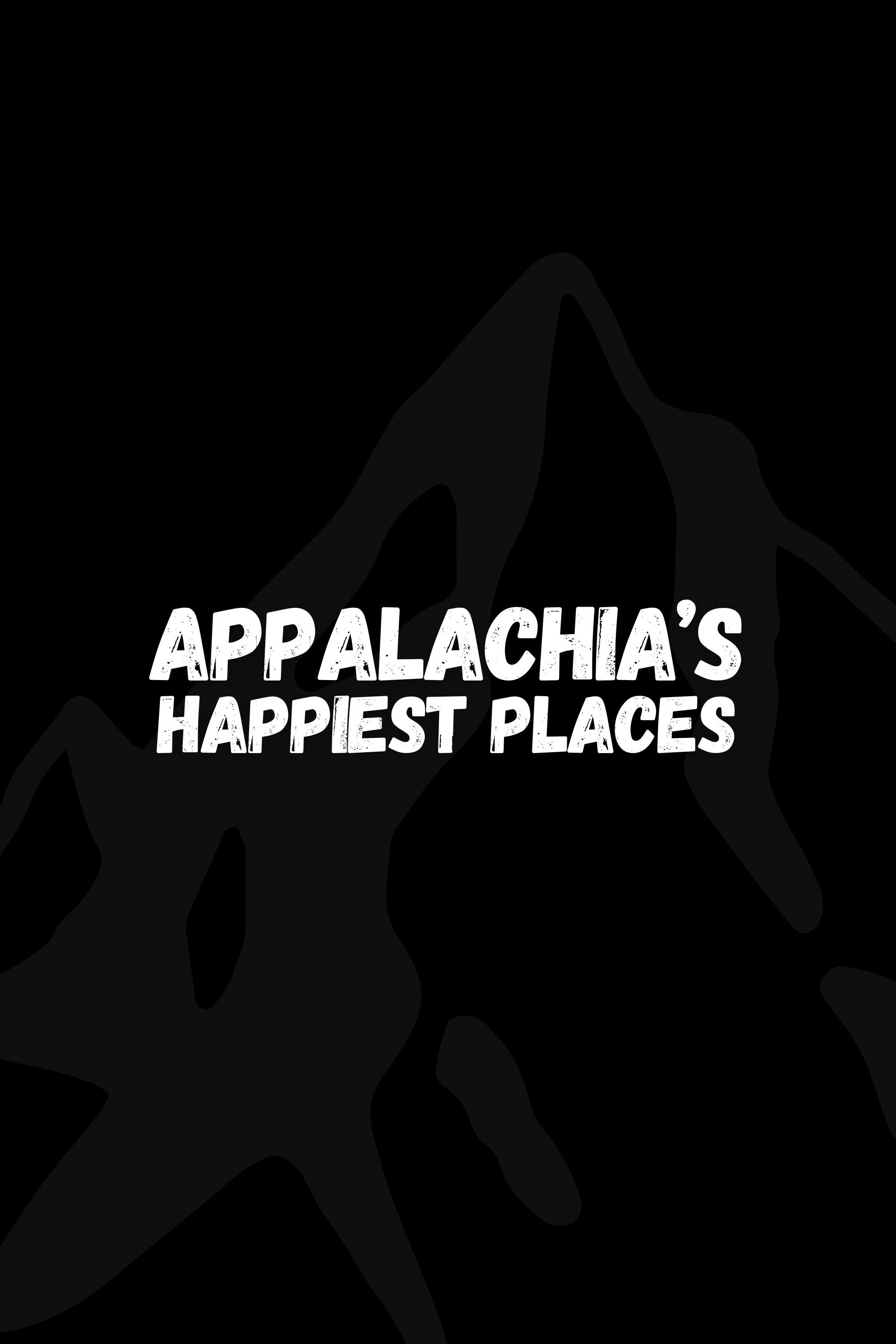 Appalachia's Happiest Places
