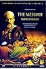 Primary photo for The Messiah: Prophecy Fulfilled Primary photo for The Messiah: Prophecy Fulfilled