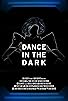 Primary photo for Dance in the Dark