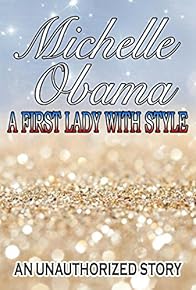 Primary photo for Michelle Obama: A First Lady with Style