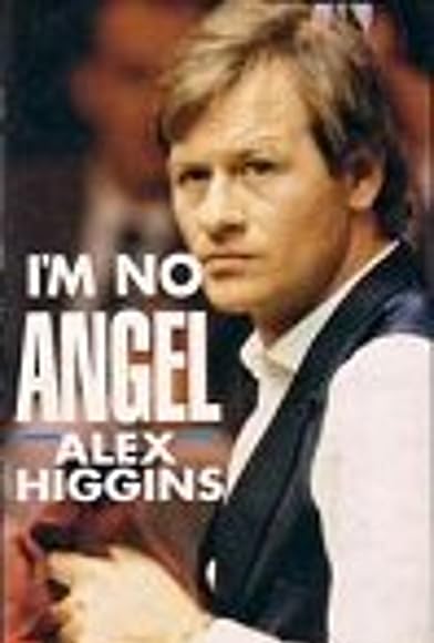 Primary photo for Alex Higgins: I'm No Angel Primary photo for Alex Higgins: I'm No Angel