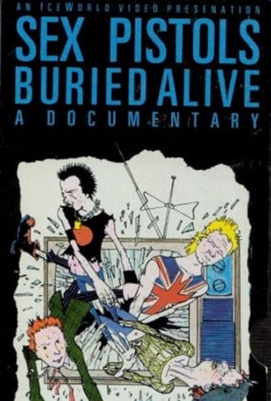 Primary photo for Sex Pistols: Buried Alive Primary photo for Sex Pistols: Buried Alive