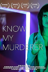 Primary photo for I Know My Murderer