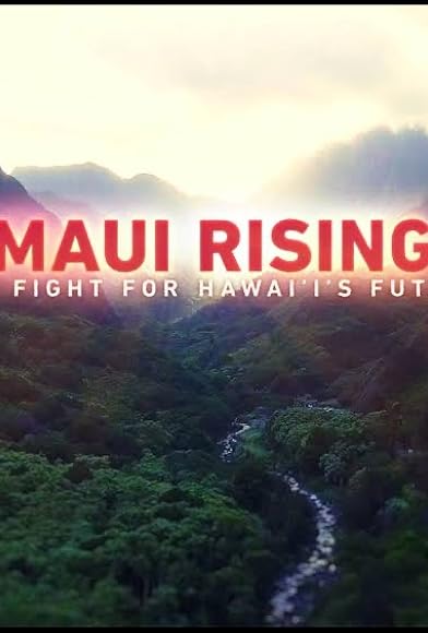 Primary photo for Maui Rising: The Fight for Hawai'i's Future Primary photo for Maui Rising: The Fight for Hawai'i's Future