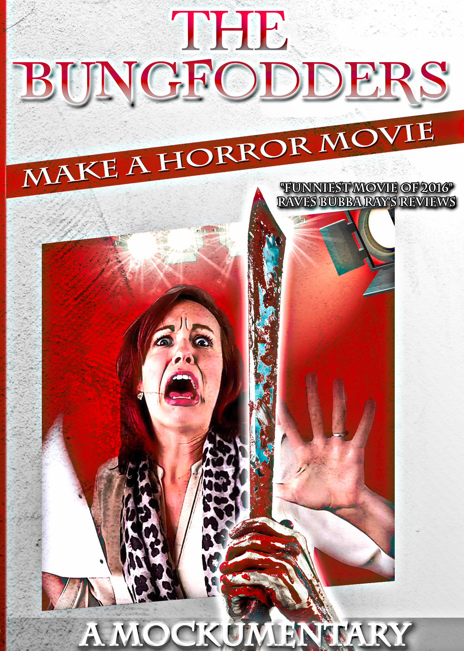 The Bungfodders Make a Horror Movie: A Mockumentary